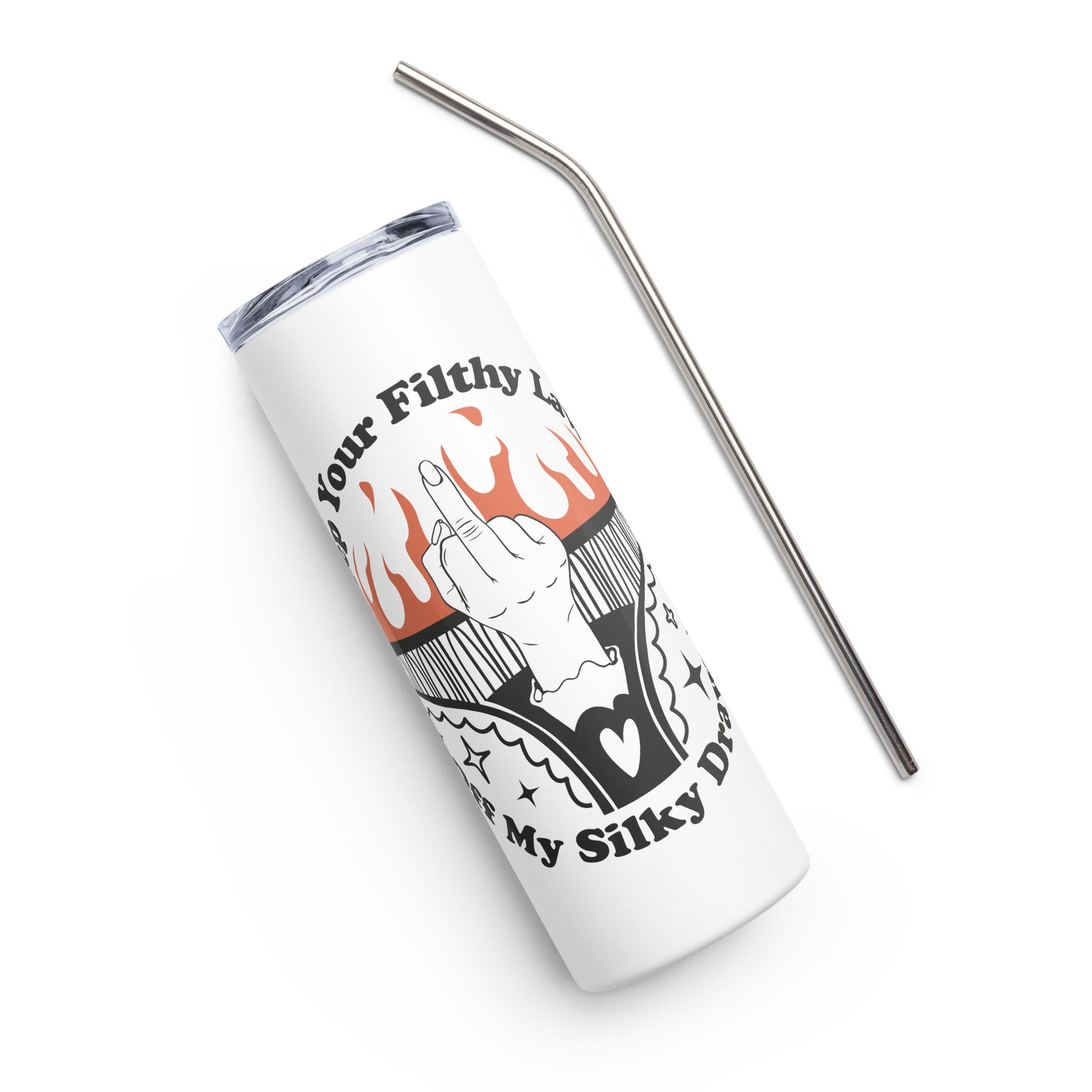 Keep Your Filthy Laws Off Stainless steel tumbler - Irie Vybyz Tees & Thingz