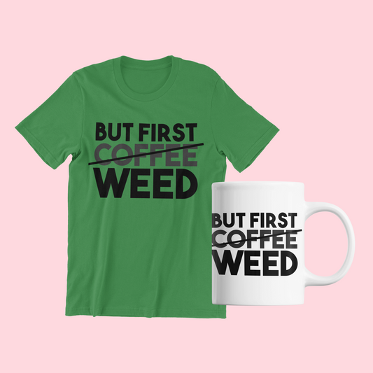 But First Weed Gift Set - Irie Vybyz Tees & Thingz