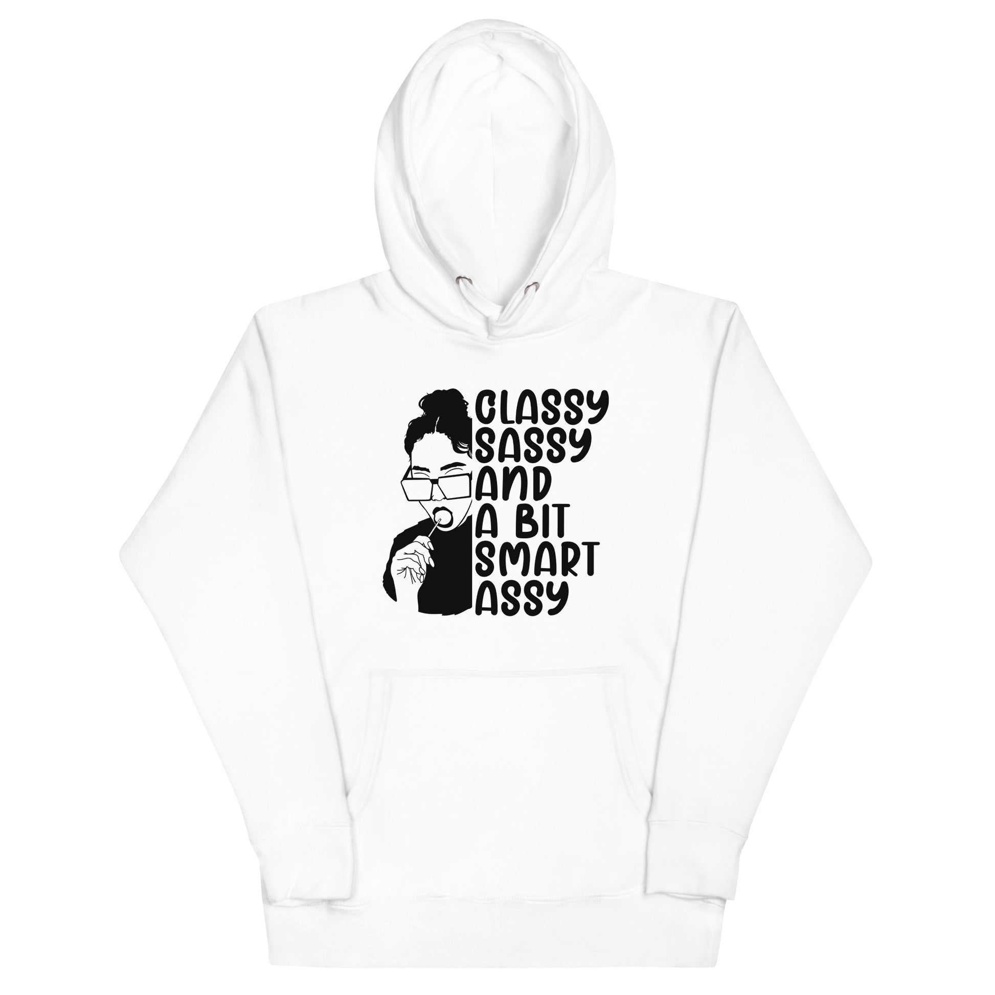 Sassy, Classy and A Bit Smart Assy Hoodie - Irie Vybyz Tees & Thingz