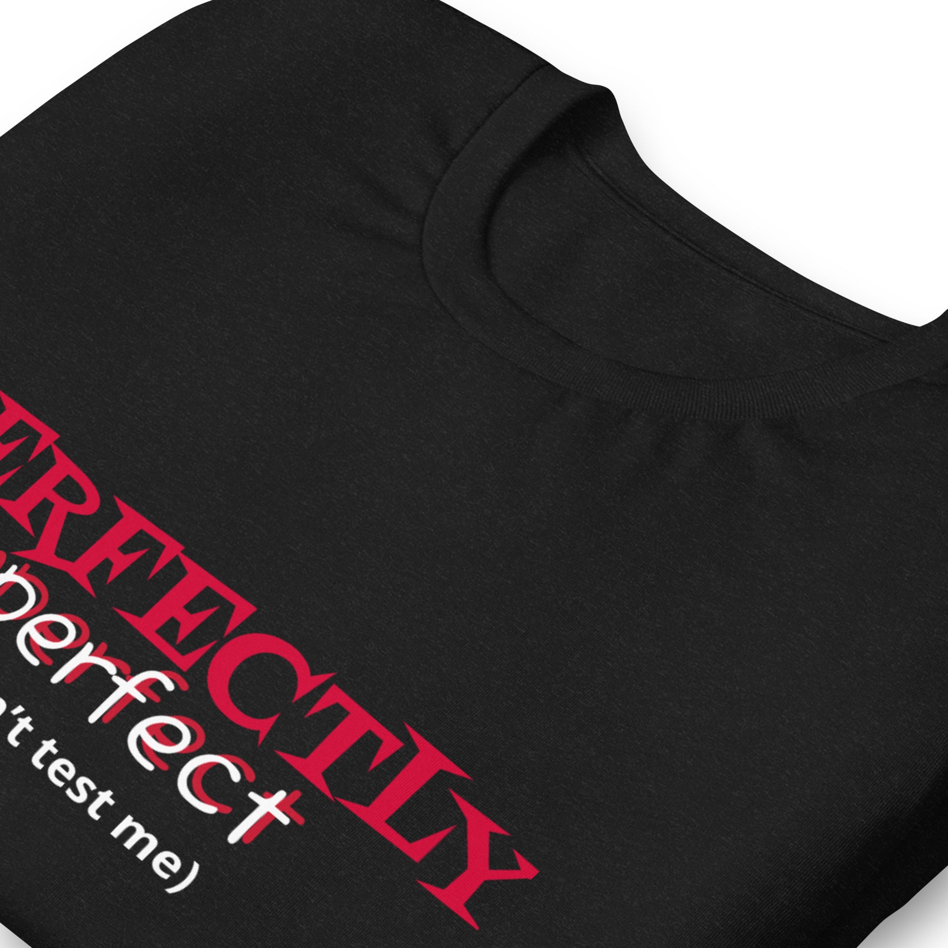 Perfectly Imperfect Unisex t-shirt - Irie Vybyz Tees & Thingz