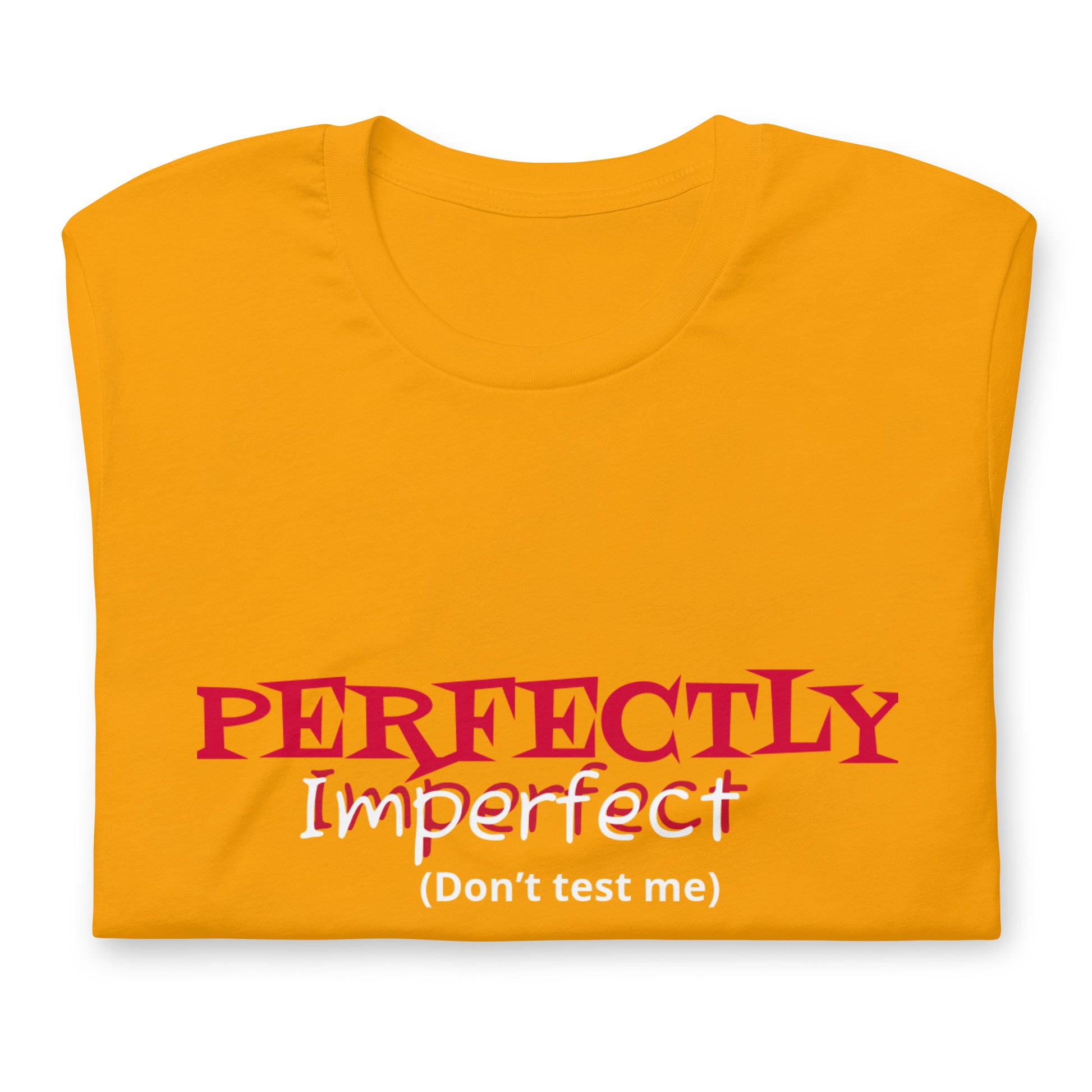 Perfectly Imperfect Unisex t-shirt - Irie Vybyz Tees & Thingz