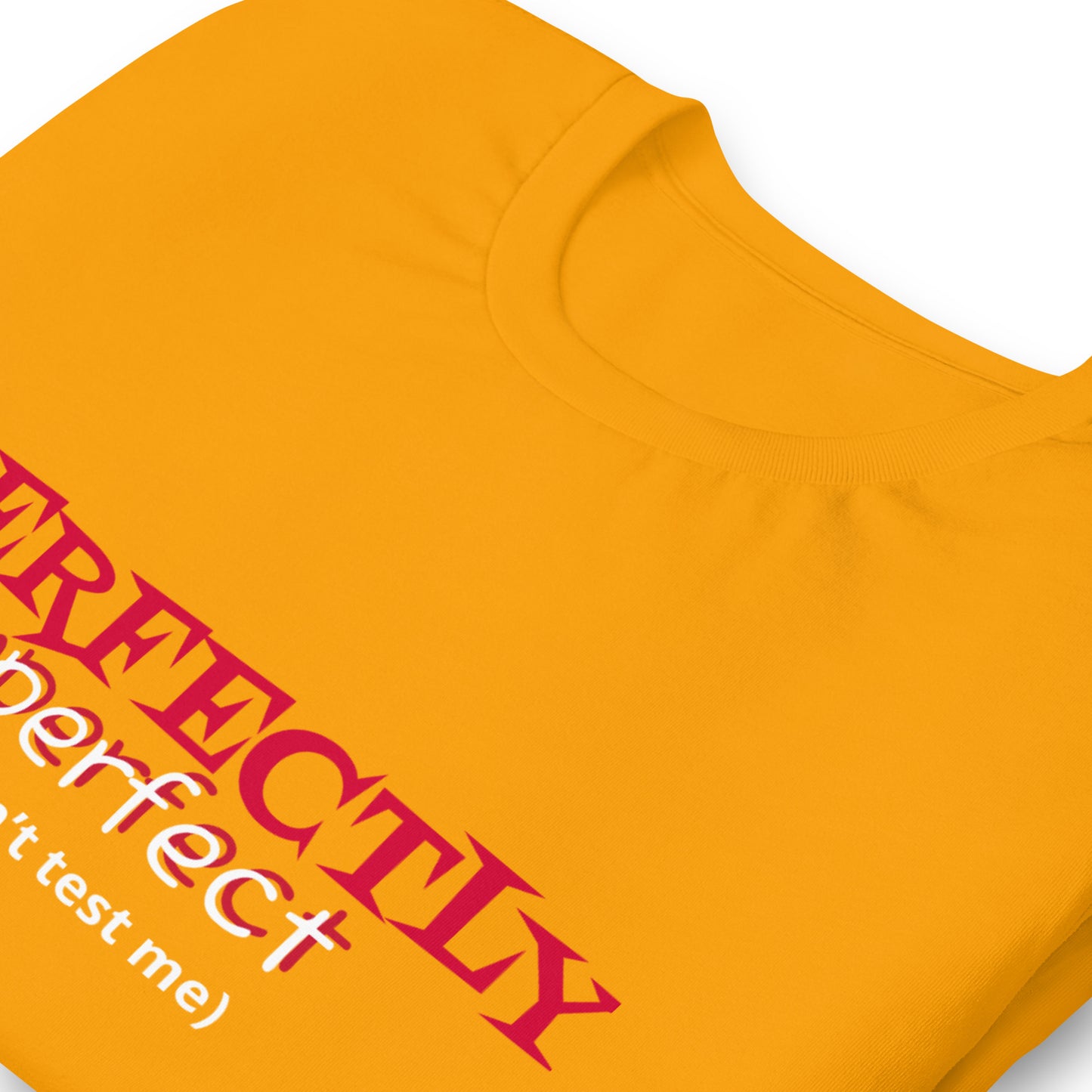 Perfectly Imperfect Unisex t-shirt - Irie Vybyz Tees & Thingz