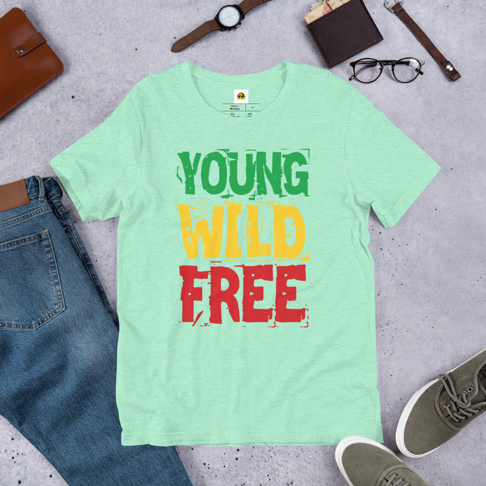 Young, Wild And Free Unisex t-shirt - Irie Vybyz Tees & Thingz