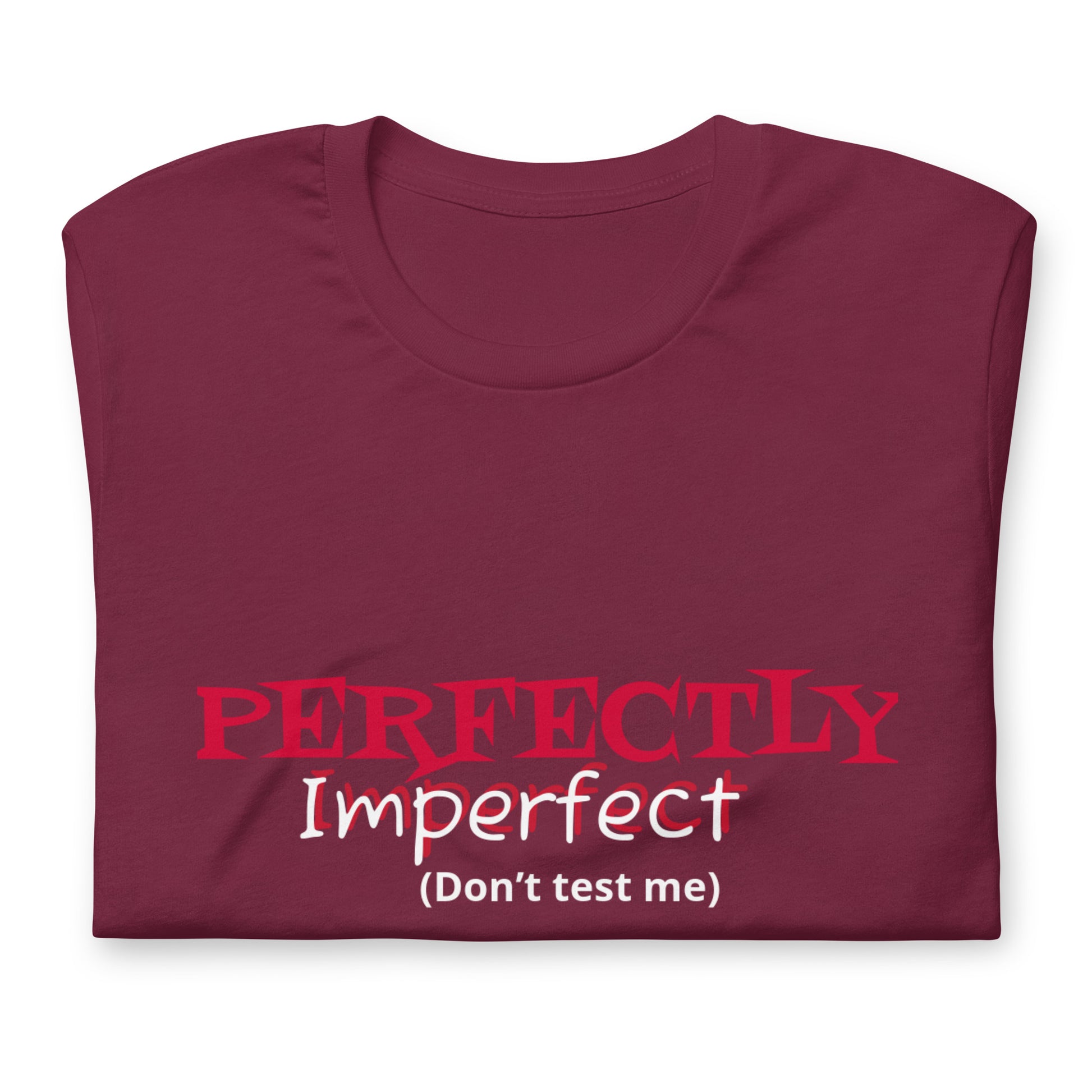 Perfectly Imperfect Unisex t-shirt - Irie Vybyz Tees & Thingz