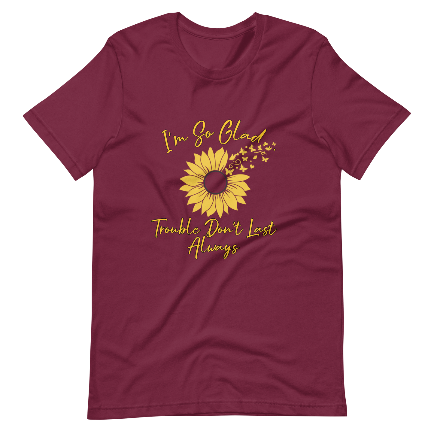 Trouble Don't Last Always Unisex t-shirt - Irie Vybyz Tees & Thingz