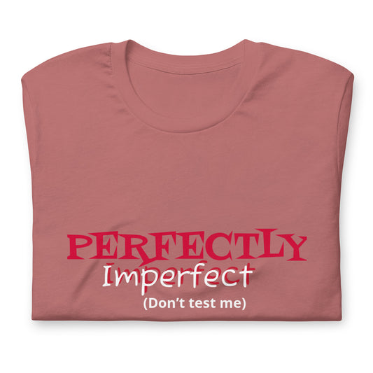 Perfectly Imperfect Unisex t-shirt - Irie Vybyz Tees & Thingz