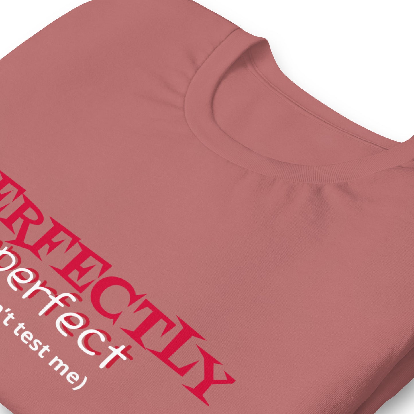 Perfectly Imperfect Unisex t-shirt - Irie Vybyz Tees & Thingz