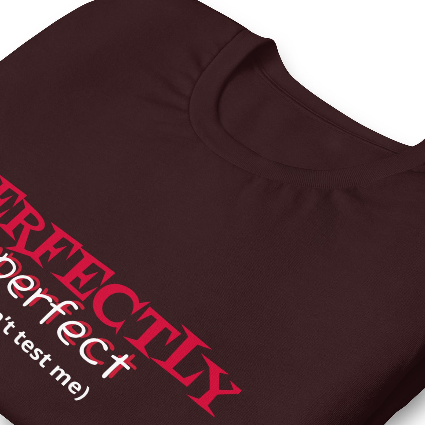 Perfectly Imperfect Unisex t-shirt - Irie Vybyz Tees & Thingz