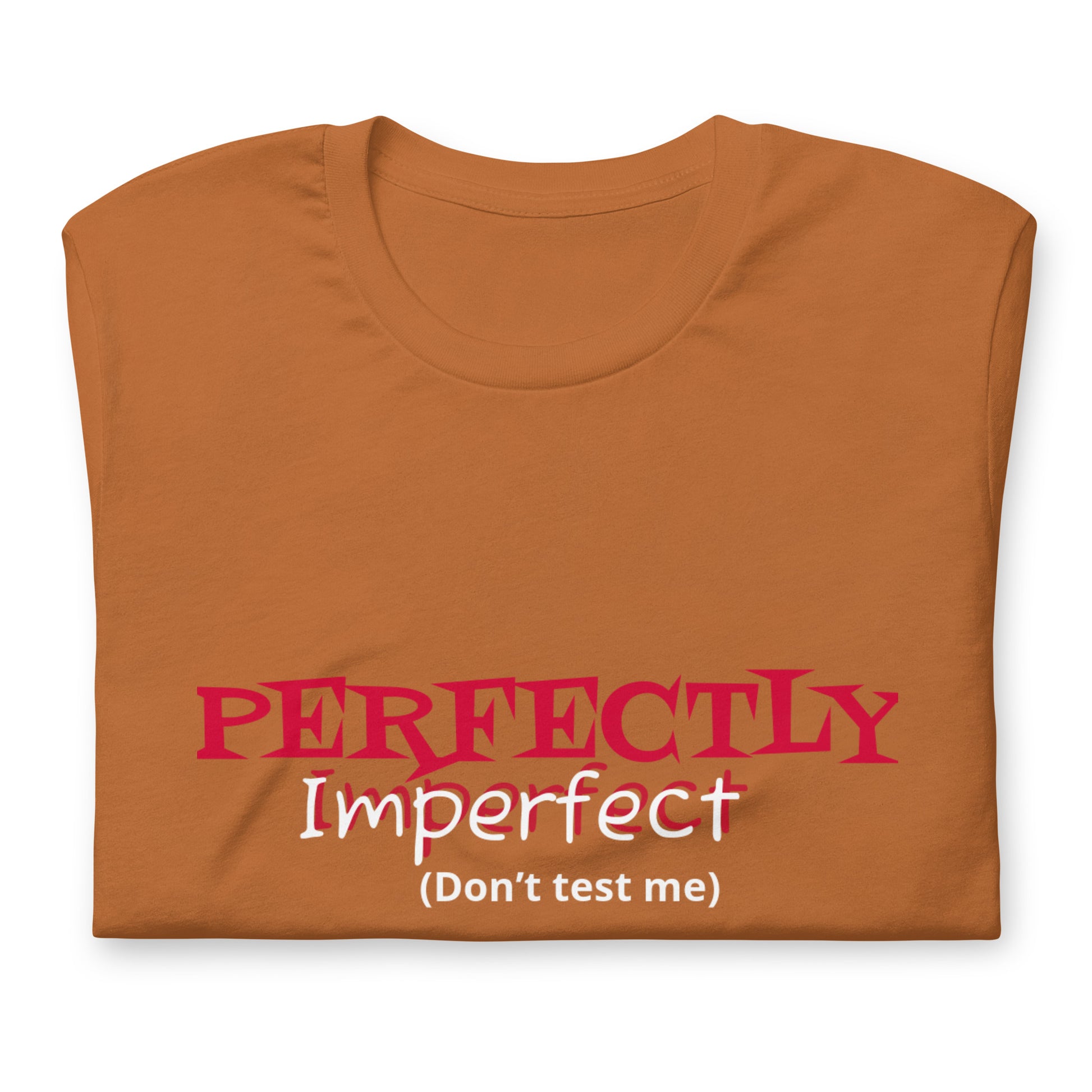 Perfectly Imperfect Unisex t-shirt - Irie Vybyz Tees & Thingz