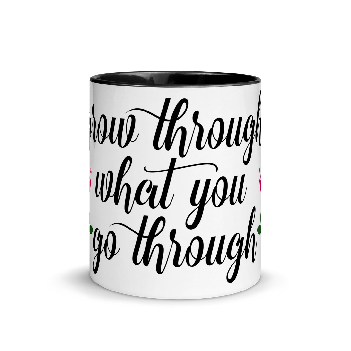 Grow Through What You Go Through Mug - Irie Vybyz Tees & Thingz