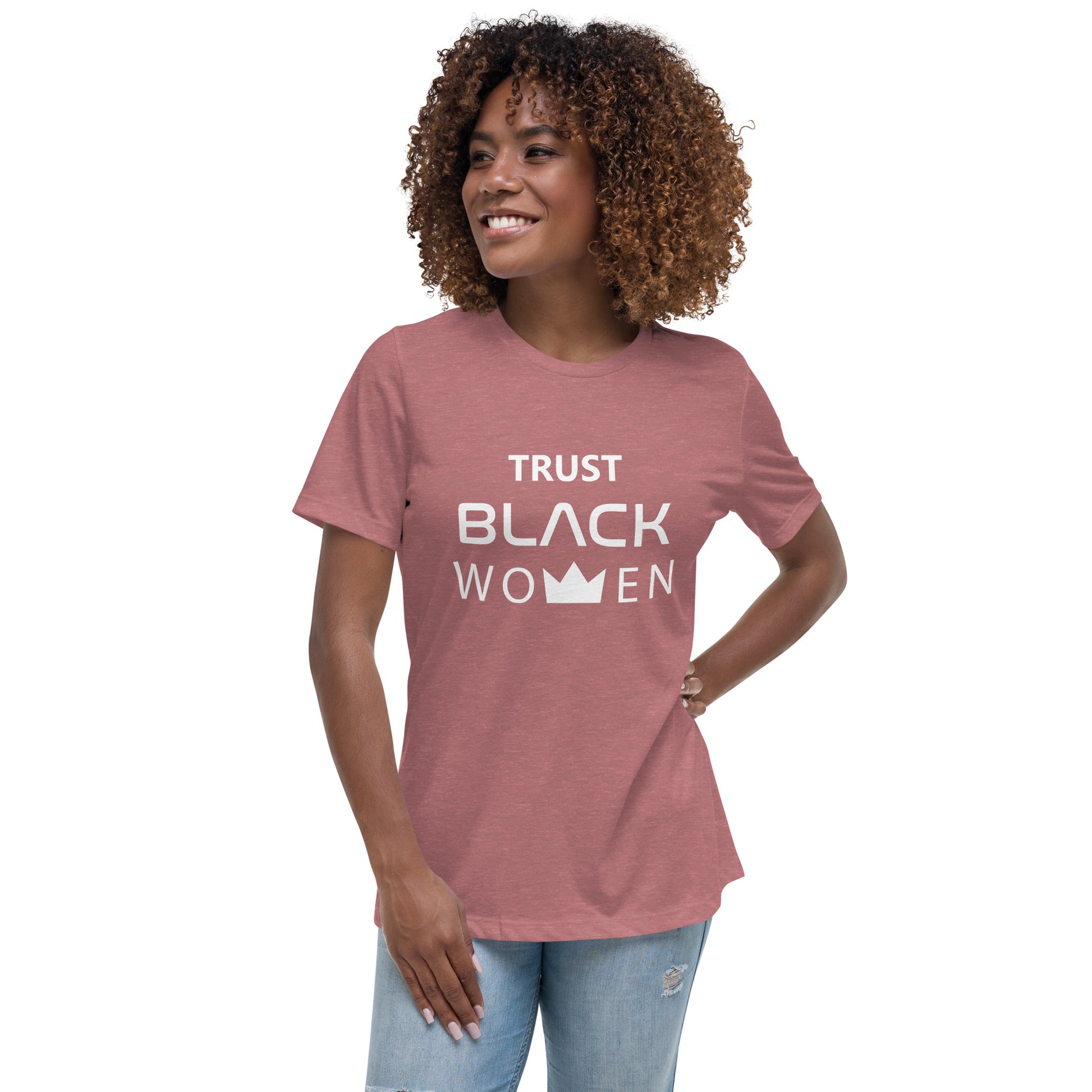 Trust Black Women Relaxed T-Shirt - Irie Vybyz Tees & Thingz