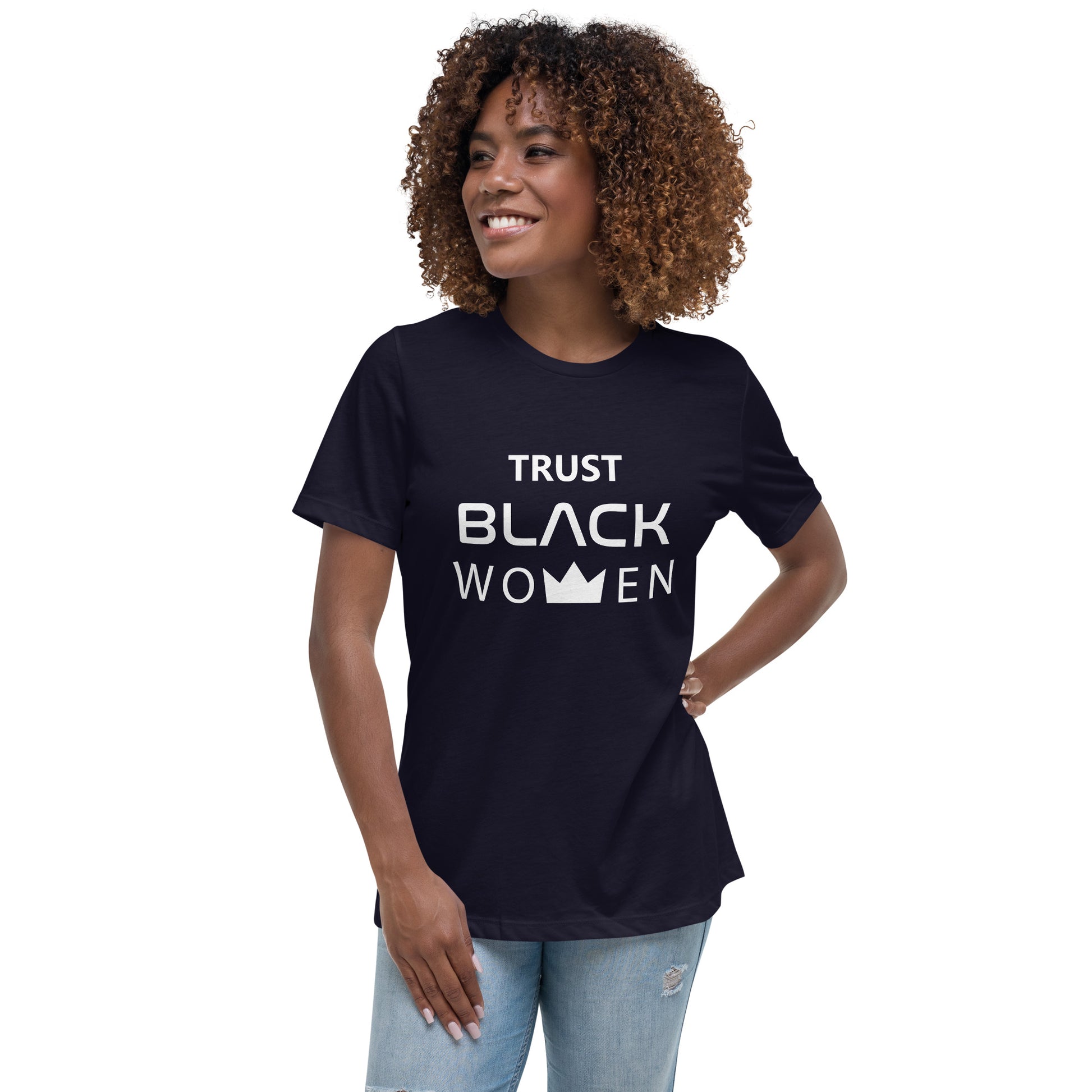 Trust Black Women Relaxed T-Shirt - Irie Vybyz Tees & Thingz